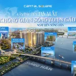 Capital Square giỏ căn 1PN,2PN,3PN TRỰC DIỆN SÔNG HÀN mở bán G/đoạn đầu-Chỉ 80Tr/m2 SỞ HỮU LÂU DÀI - Ảnh thu nhỏ 6